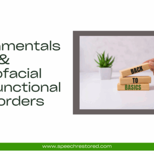 Fundamentals of Orofacial Myofunctional Disorders presentation slide.